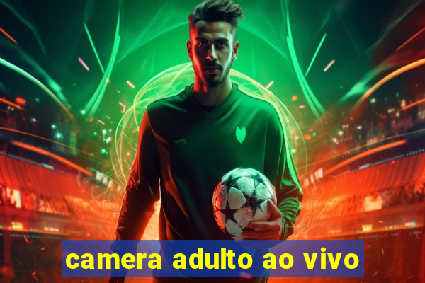camera adulto ao vivo